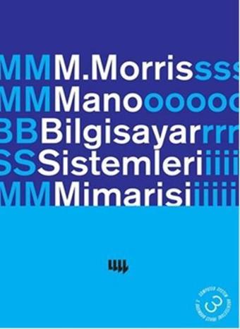 Bilgisayar Sistemleri Mimarisi - M.Morris Mano - Literatür Yayıncılık