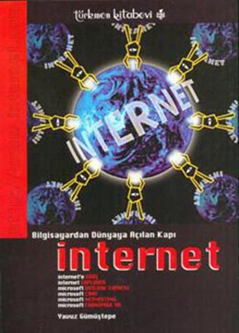 İnternet - Yavuz Gümüştepe - Türkmen Kitabevi