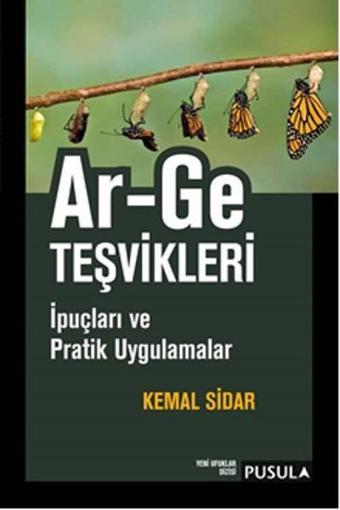 Ar-Ge Teşvikleri - İpuçları ve Pratik Uygulamalar - Kemal Sidar - Pusula Yayıncılık