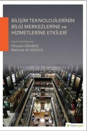 Bilişim Teknolojilerinin Bilgi Merkezlerine ve Hizmetlerine Etkileri - Hiperlink
