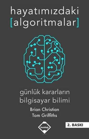 Hayatımızdaki Algoritmalar - Tom Griffiths - Buzdağı Yayınevi