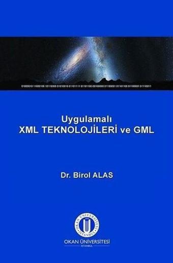 Uygulamalı XML Teknolojileri ve GML - Birol Alas - Okan Üniversitesi Yayınları