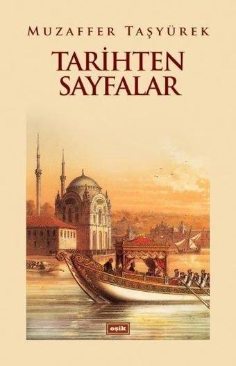 Tarihten Sayfalar - Mehmet Günyüzlü - Eşik Yayınları