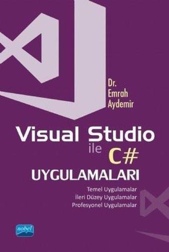 Visual Studio ile C# Uygulamaları - Emrah Aydemir - Nobel Akademik Yayıncılık