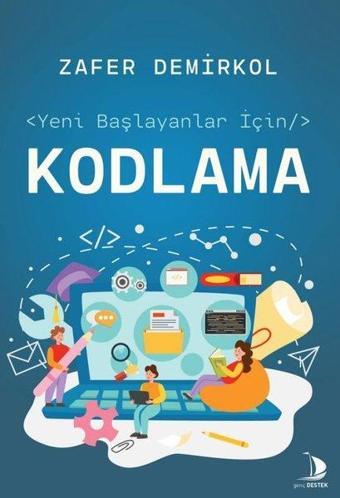 Yeni Başlayanlar İçin Kodlama - Zafer Demirkol - Genç Destek