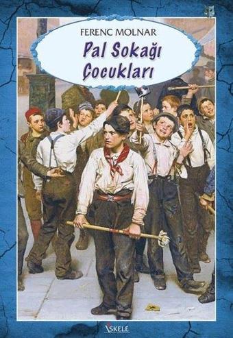 Pal Sokağı Çocukları - French Molnar - İskele Yayıncılık