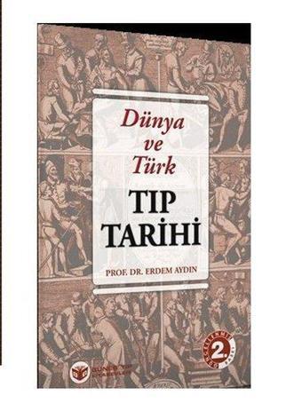 Dünya ve Türk Tıp Tarihi - Güneş Tıp Kitabevleri
