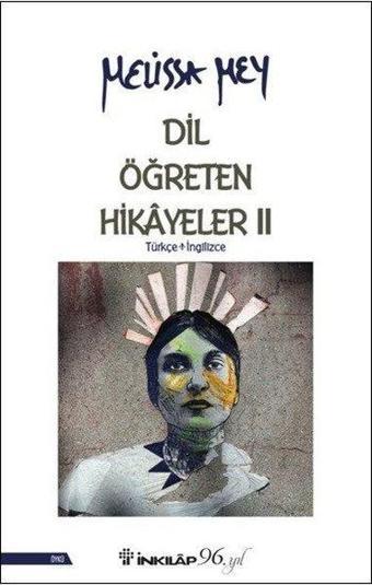 Dil Öğreten Hikayeler 2: Türkçe - İngilizce - Melissa Mey - İnkılap Kitabevi Yayınevi