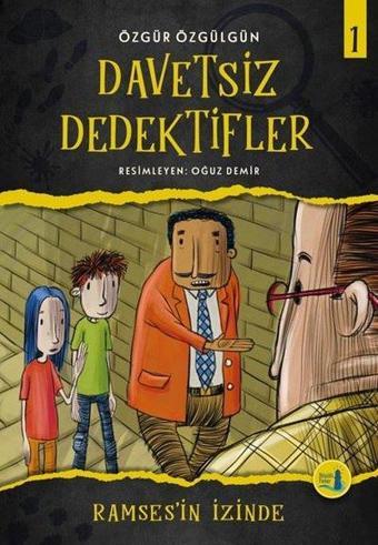 Ramses'in İzinde-Davetsiz Dedektifler 1 - Özgür Özgülgün - Büyülü Fener