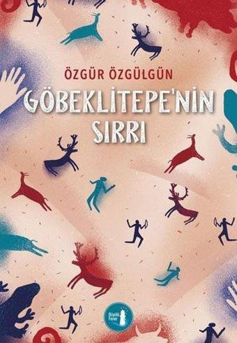 Göbeklitepe'nin Sırrı - Özgür Özgülgün - Büyülü Fener