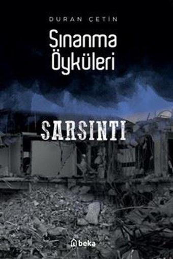 Sınanma Öyküleri - Sarsıntı - Duran Çetin - Beka Yayınları