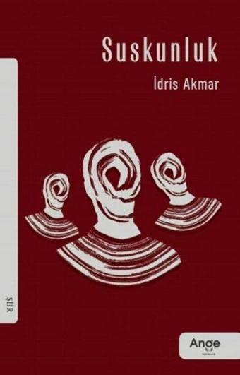 Suskunluk - İdris Akmar - Ange Yayınları