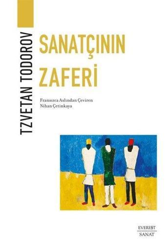 Sanatçının Zaferi - Tzvetan Todorov - Everest Yayınları