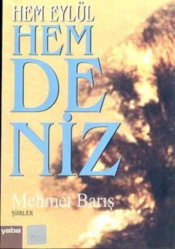 Hem Eylül Hem Deniz - Mehmet Barış - Yaba Yayınları