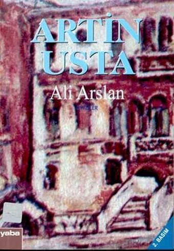 Artin Usta Öyküler - Ali Arslan - Yaba Yayınları