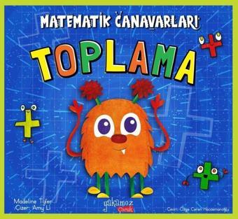 Toplama-Matematik Canavarları - Madeline Tyler - Yakamoz Yayınları