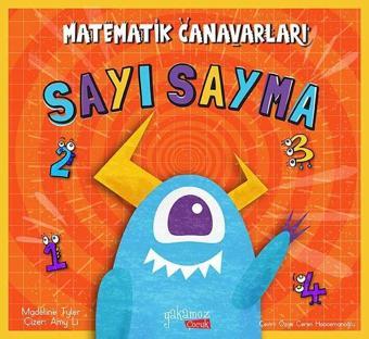 Sayı Sayma-Matematik Canavarları - Madeline Tyler - Yakamoz Yayınları