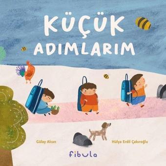 Küçük Adımlarım - Gülay Alcan - Fibula Yayıncılık