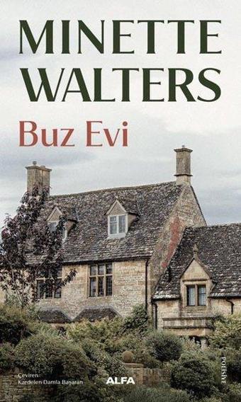 Buz Evi - Minette Walters - Alfa Yayıncılık