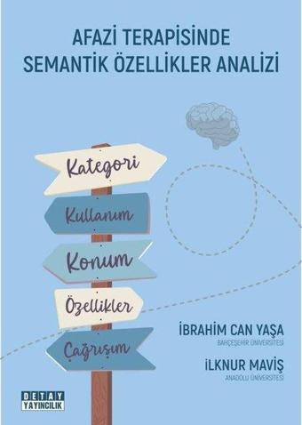 Afazi Terapisinde Semantik Özellikler Analizi - İbrahim Can Yaşa - Detay Yayıncılık