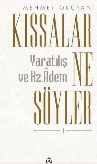 Kıssalar Ne Söyler? - Mehmet Okuyan - Düşün Yayınları