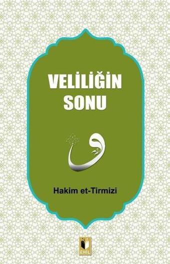 Veliliğin Sonu - Hakim et-Tirmizi - Gelenek Yayınları