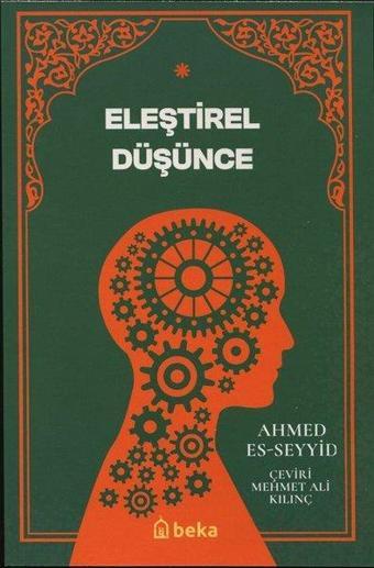 Eleştirel Düşünce - Ahmed Es-Seyyid - Beka Yayınları