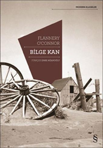 Bilge Kan - Flannery O'Connor - Everest Yayınları