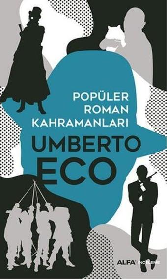 Popüler Roman Kahramanları - Umberto Eco - Alfa Yayıncılık