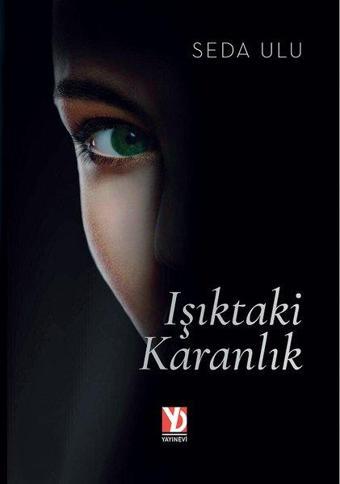 Işıktaki Karanlık - Seda Ulu - Yazardan Direkt