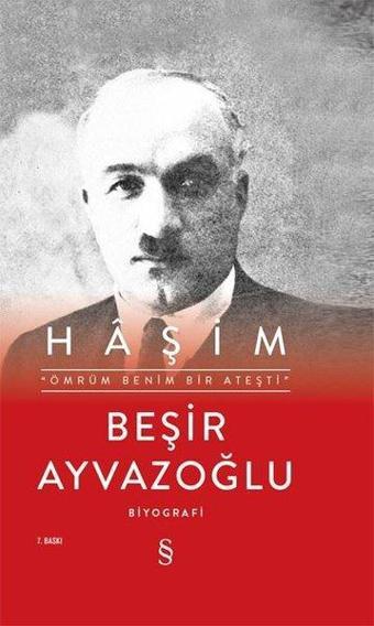 Haşim: Ömrüm Benim Bir Ateşti - Beşir Ayvazoğlu - Everest Yayınları