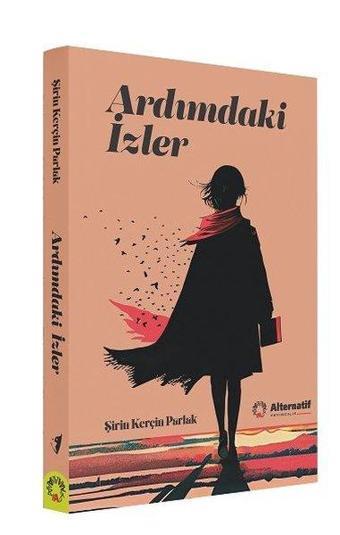 Ardımdaki İzler - Şirin Kerçin Parlak - Alternatif Yayıncılık