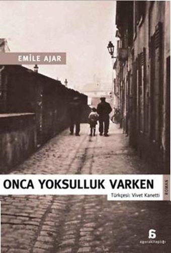 Onca Yoksulluk Varken - Romain Gary - Agora Kitaplığı