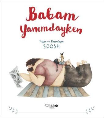 Babam Yanımdayken - Kolektif  - Redhouse Kidz Yayınları