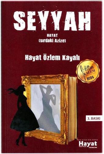 Seyyah - Hayat Sırdaki Azize - Hayat Özlem Kayalı - Hayat Özlem Kayalı Yayınları