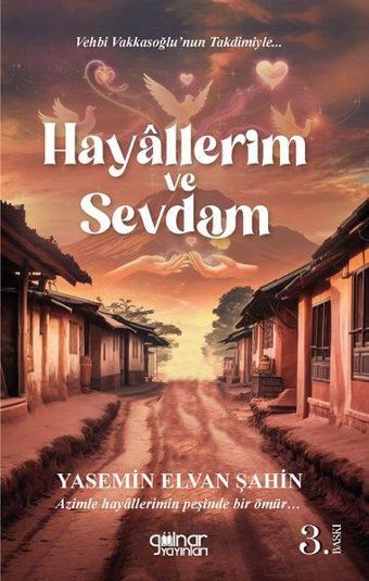 Hayallerim ve Sevdam - Yasemin Elvan Şahin - Gülnar Yayınları