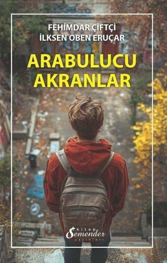 Arabulucu Akranlar - Fehimdar Çiftçi - Semender Yayınları