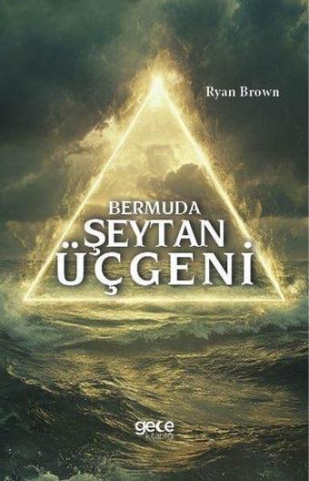 Bermuda Şeytan Üçgeni - Ryan Brown - Gece Kitaplığı