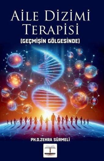 Aile Dizimi Terapisi (Geçmişin Gölgesinde) - Zehra Sürmeli - Kitap Ağacı Yayınları