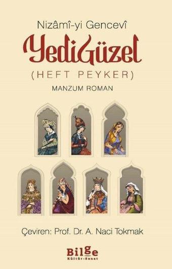 Yedi Güzel (Heft Peyker) - Nizami-Yi Gencevi - Bilge Kültür Sanat