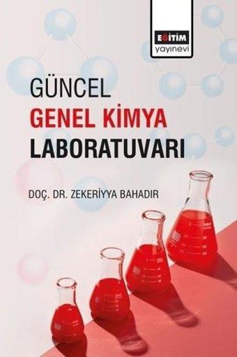 Güncel Genel Kimya Laboratuvarı - Zekeriyya Bahadır - Eğitim Yayınevi