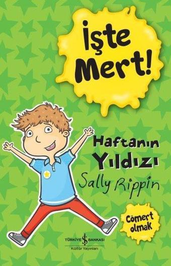 İşte Mert! Haftanın Yıldızı - Cömert Olmak - Sally Rippin - İş Bankası Kültür Yayınları