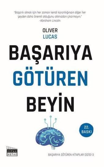 Başarıya Götüren Beyin - Başarıya Götüren Kitaplar Serisi - 3 - Siyah Beyaz