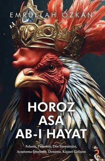 Horoz Asa Ab-ı Hayat - Emrullah Özkan - Cinius Yayınevi