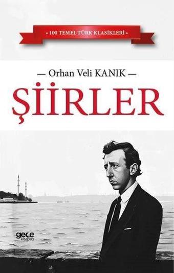 Şiirler - Orhan Veli Kanık - Gece Kitaplığı