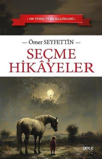 Seçme Hikayeler - Ömer Seyfettin - Gece Kitaplığı