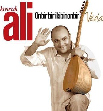 İber Müzik Kıvırcık Ali Onbir Bir İkibinonbir / Veda Plak - Kıvırcık Ali