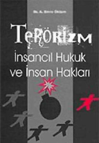 Terörizm -  İnsancıl Hukuk ve İnsan Hakları - Emre Öktem - Der Yayınları