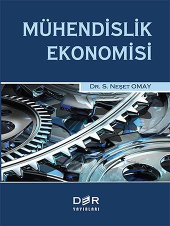 Mühendislik Ekonomisi - S. Neşet Omay - Der Yayınları