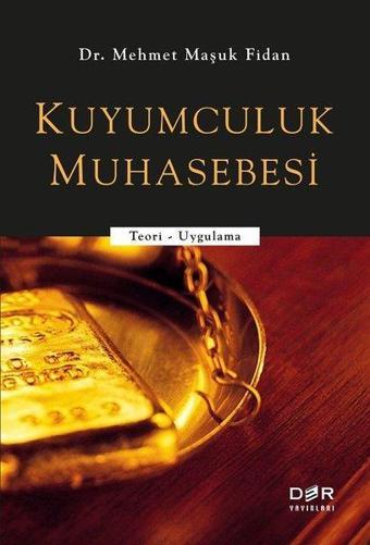 Kuyumculuk Muhasebesi - Maşuk Fidan - Der Yayınları